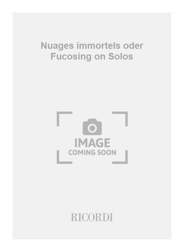 Nuages immortels oder Fucosing on Solos